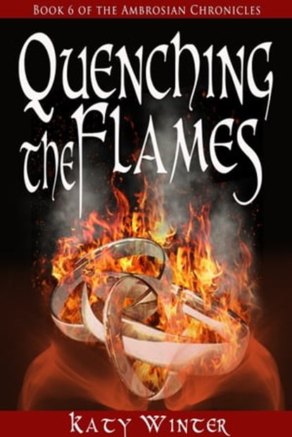 Quenching the Flames, Katy Winter - Ebook - 9780473287191
