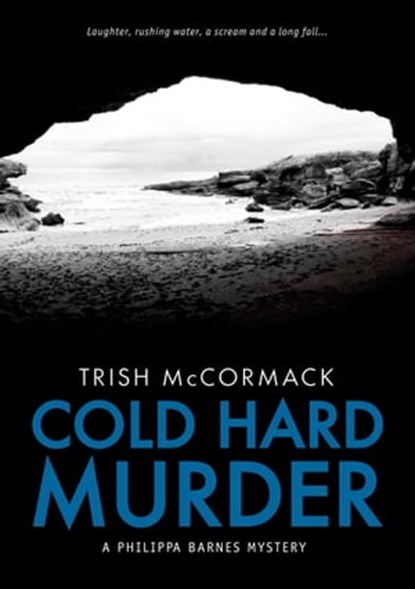 Cold Hard Murder (Philippa Barnes mysteries 3), Trish McCormack - Ebook - 9780473319175