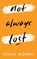 Not Always Lost, Tegan Morris - Paperback - 9780473356675