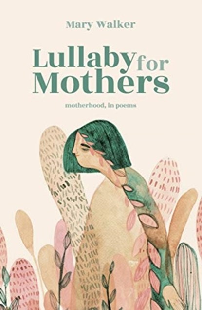 Lullaby for Mothers, Mary Walker - Paperback - 9780473476113