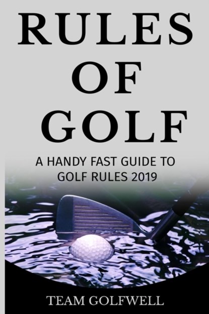 Fast Guide to the Rules of Golf, Team Golfwell - Paperback - 9780473478735