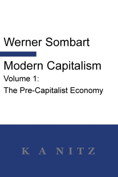 Modern Capitalism - Volume 1, Werner Sombart - Paperback - 9780473496500