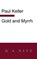 Gold and Myrrh, KELLER,  Paul - Paperback - 9780473498337