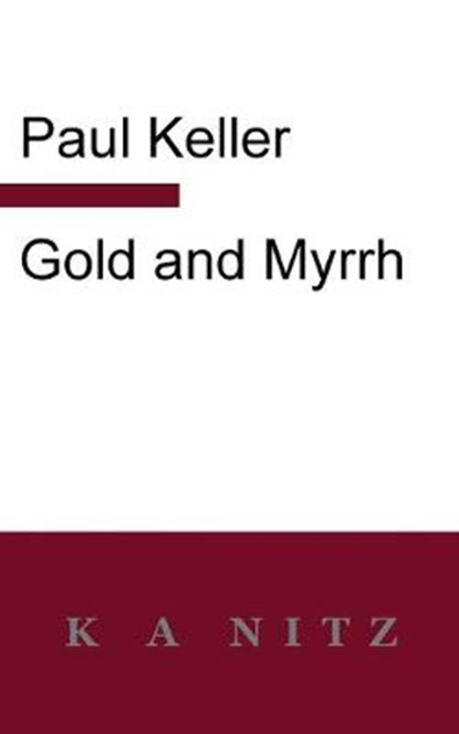 Gold and Myrrh, KELLER,  Paul - Paperback - 9780473498337