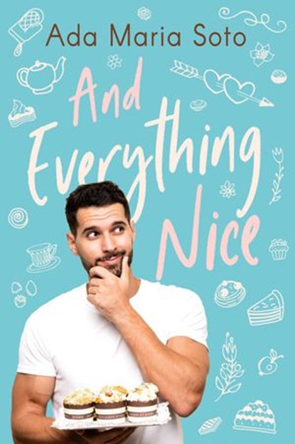 And Everything Nice, Ada Maria Soto - Ebook - 9780473509538