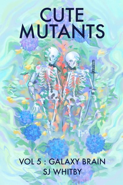 Cute Mutants Vol 5, Sj Whitby - Paperback - 9780473587031