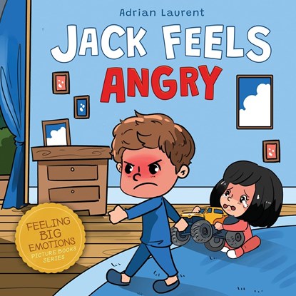 Jack Feels Angry, Adrian Laurent - Paperback - 9780473587604