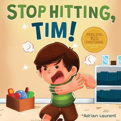 Stop Hitting, Tim!, Adrian Laurent - Paperback - 9780473608668