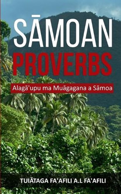 S&#257;moan Proverbs, FA'AFILI,  Tui&#257;taga Fa'afili a L - Paperback - 9780473649500