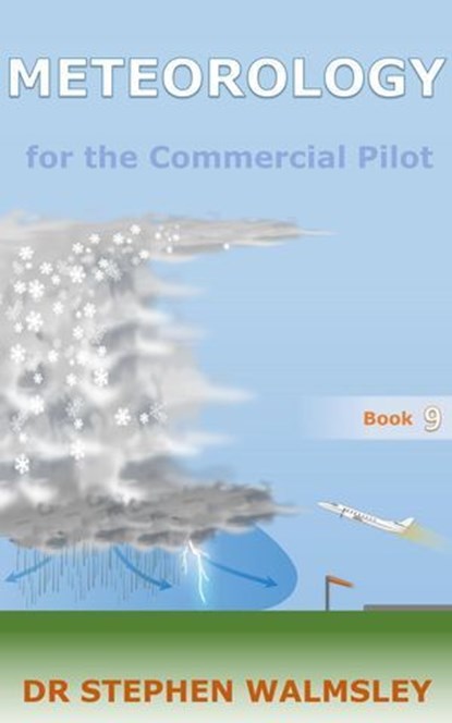 Meteorology for the Commercial Pilot, Stephen Walmsley - Ebook - 9780473650773