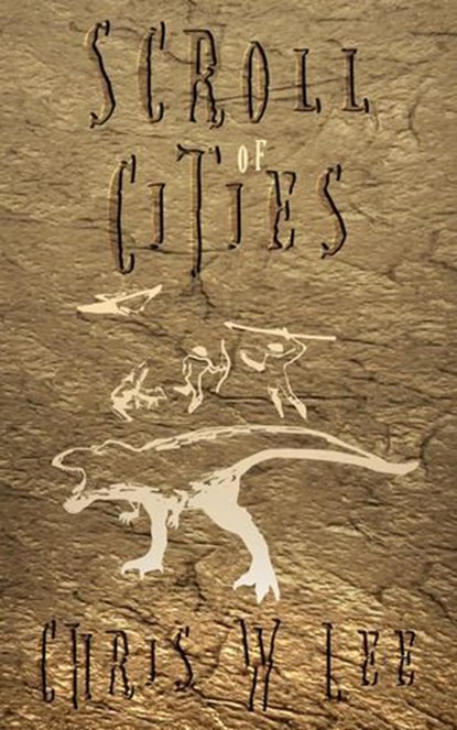 Scroll of Cities, Chris W Lee - Ebook - 9780473777951