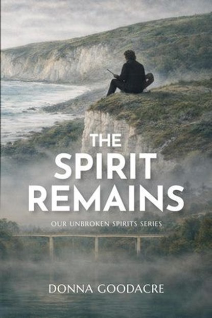 The Spirit Remains, Donna Goodacre - Ebook - 9780473784416