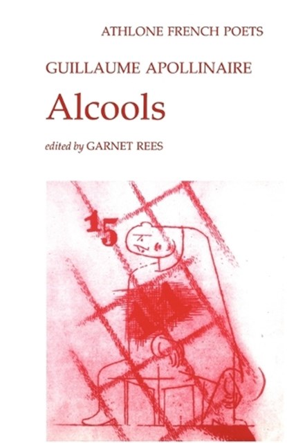 Alcools, Guillaume Apollinaire - Paperback - 9780485127089