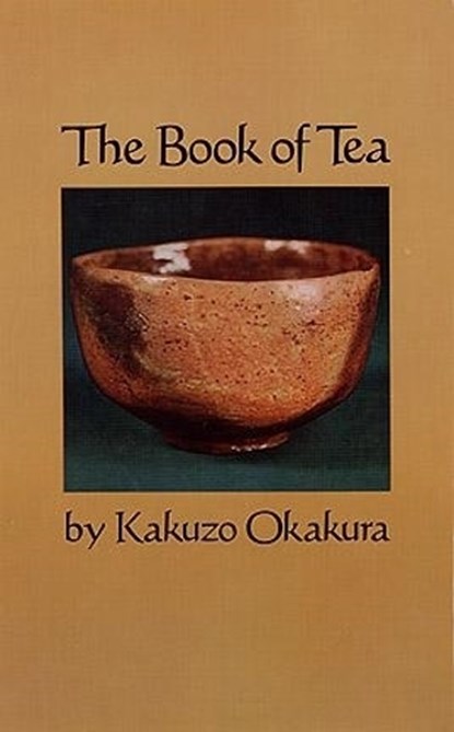 The Book of Tea, Kakuzo Okakura - Paperback - 9780486200705