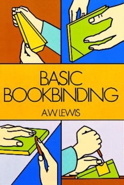 Basic Bookbinding, A. W. Lewis - Paperback - 9780486201696