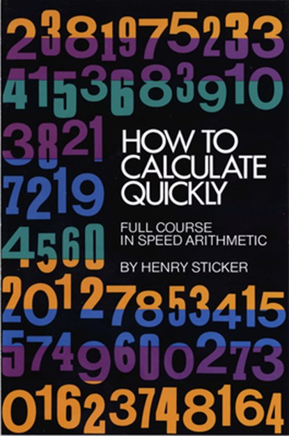 How to Calculate Quickly, Henry Sticker - Paperback - 9780486202952