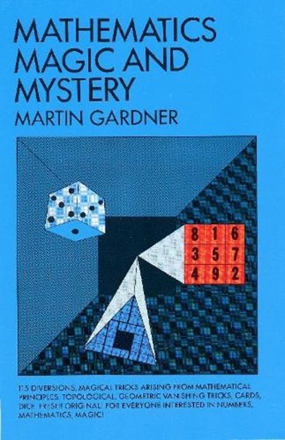Mathematics, Magic and Mystery, Martin Gardner - Paperback - 9780486203355