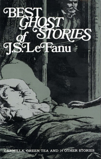 The Best Ghost Stories, Sheridan Le Fanu ; William Johnston - Paperback - 9780486204154