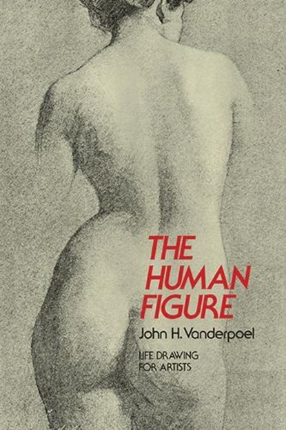 The Human Figure, John H. Vanderpoel - Paperback - 9780486204321