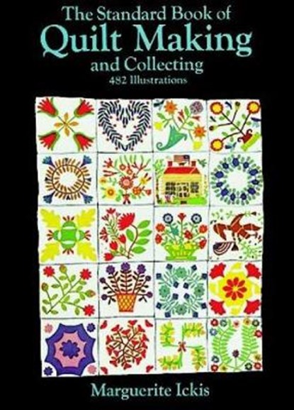 The Standard Book of Quilt Making and Collecting, Marguerite Ickis - Paperback - 9780486205823