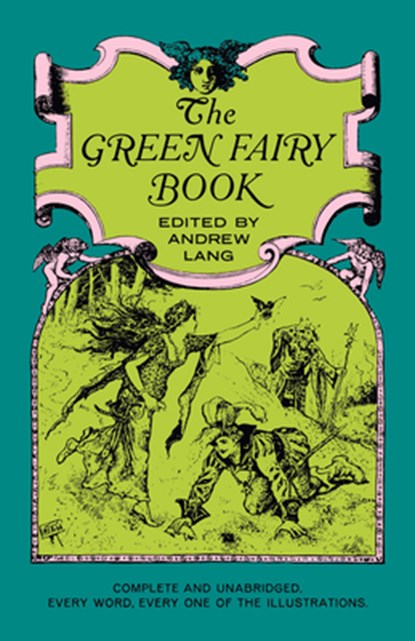 The Green Fairy Book, Andrew Lang - Paperback - 9780486214399