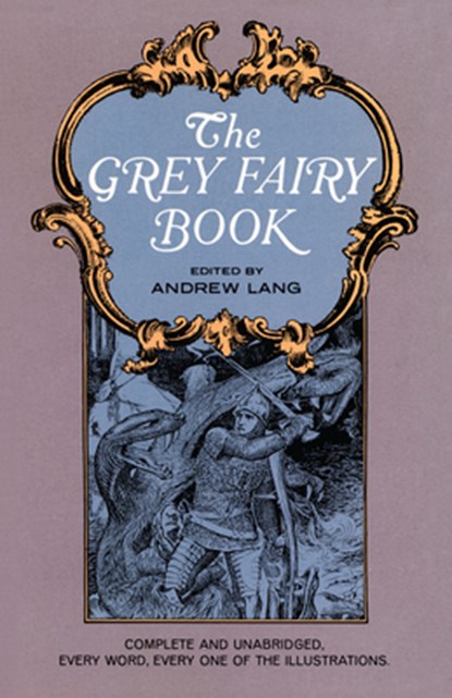 The Grey Fairy Book, Andrew Lang - Paperback - 9780486217918