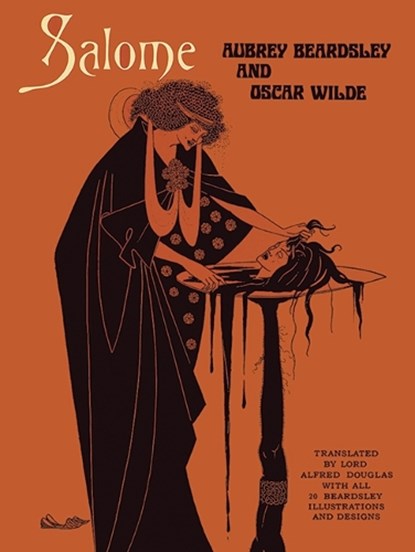 Salome, Oscar Wilde ; Aubrey Beardsley - Paperback - 9780486218304