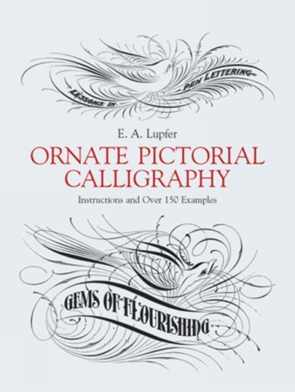 Ornate Pictorial Calligraphy, Clip Art ; E. A. Lupfer - Paperback - 9780486219578