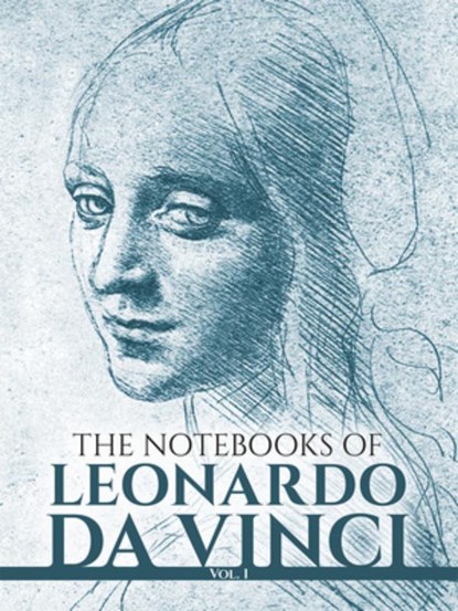 The Notebooks of Leonardo Da Vinci, Vol. 1, Leonardo Da (Author) Vinci - Paperback - 9780486225722