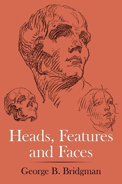 Heads, Features and Faces, George B. Bridgman - Paperback - 9780486227085