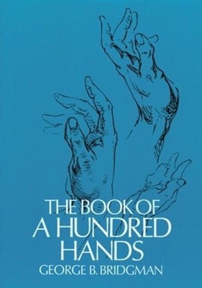 The Book of a Hundred Hands, George B. Bridgman - Paperback - 9780486227092