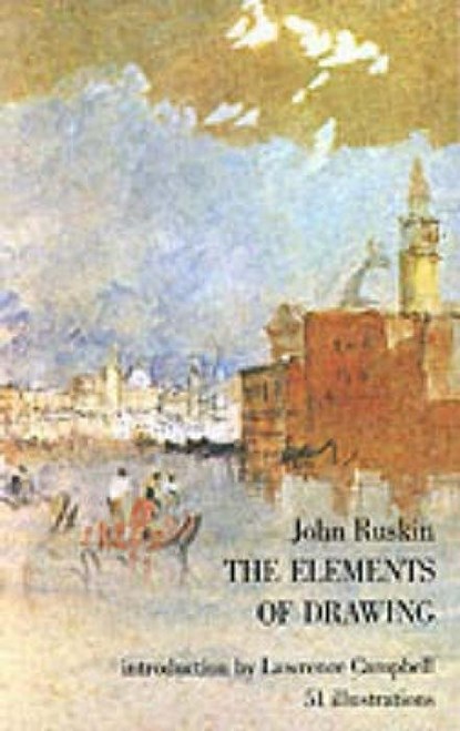 The Elements of Drawing, John Ruskin - Paperback - 9780486227306