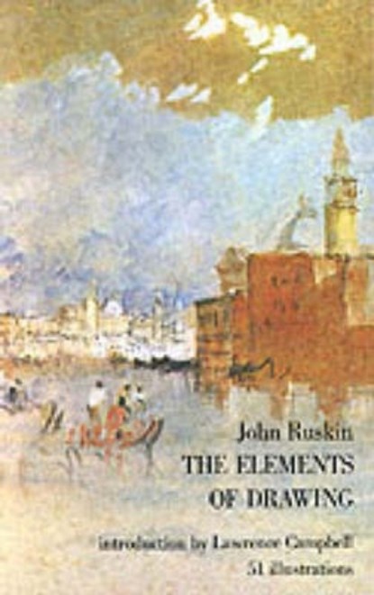 The Elements of Drawing, John Ruskin - Paperback - 9780486227306
