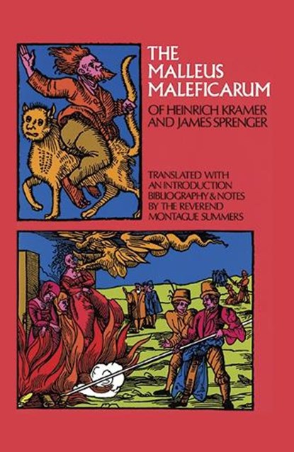 The Malleus Maleficarum, Heinrich Kramer ; James Sprenger ; Montague Summers - Paperback - 9780486228020