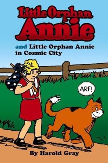 Little Orphan Annie and Little Orphan in Cosmic City, Harold Gray - Paperback - 9780486231075