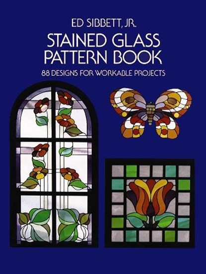 Stained Glass Pattern Book, Ed Sibbett - Paperback - 9780486233604