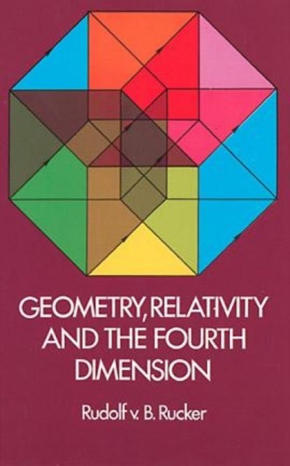 Geometry, Relativity and the Fourth Dimension, Rudolf Rucker - Paperback - 9780486234007