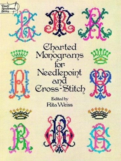 Charted Monograms for Needlepoint and Cross-Stitch, Rita Weiss - Paperback - 9780486235554