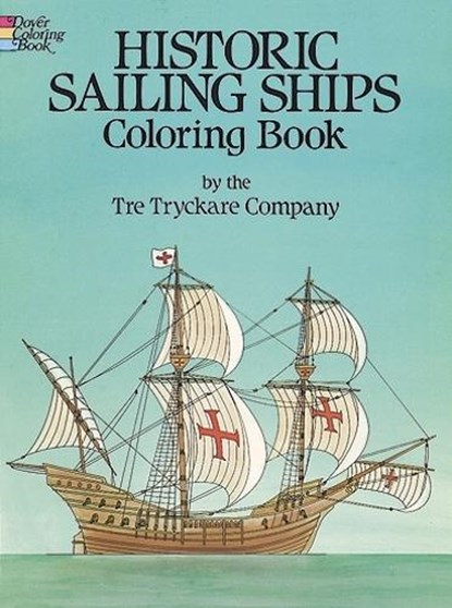 Historic Sailing Ships Colouring Book, TRYCKARE,  Tre - Paperback - 9780486235844