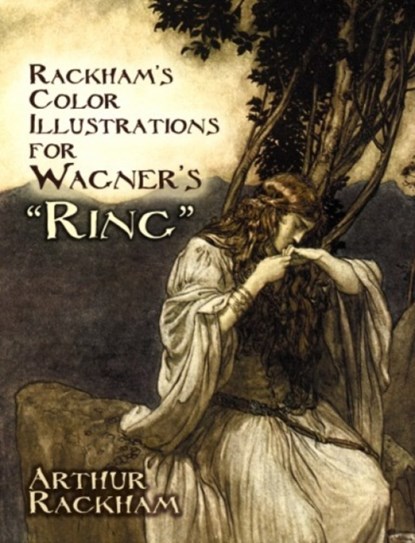 Rackham'S Color Illustrations for Wagner's "Ring, Arthur Rackham - Paperback - 9780486237794