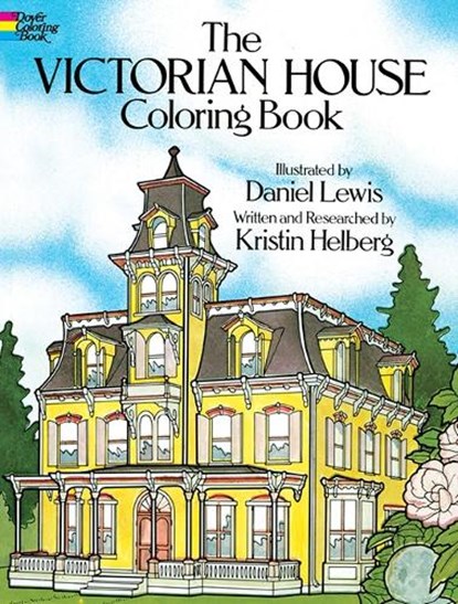 The Victorian House Coloring Book, Daniel Lewis ; Kristin Helberg - Paperback - 9780486239088