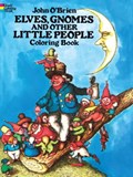 Elves, Gnomes, and Other Little People Coloring Book | John O'brien | 