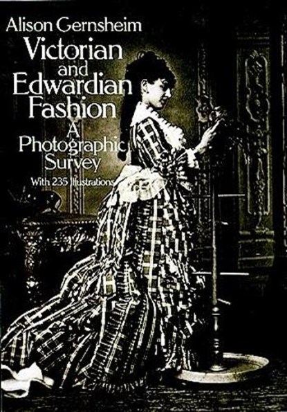 Victorian and Edwardian Fashion, Alison Gernsheim - Paperback - 9780486242057