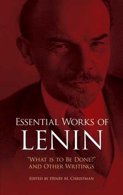 Essential Works of Lenin, Vladimir Ilyich Lenin - Paperback - 9780486253336