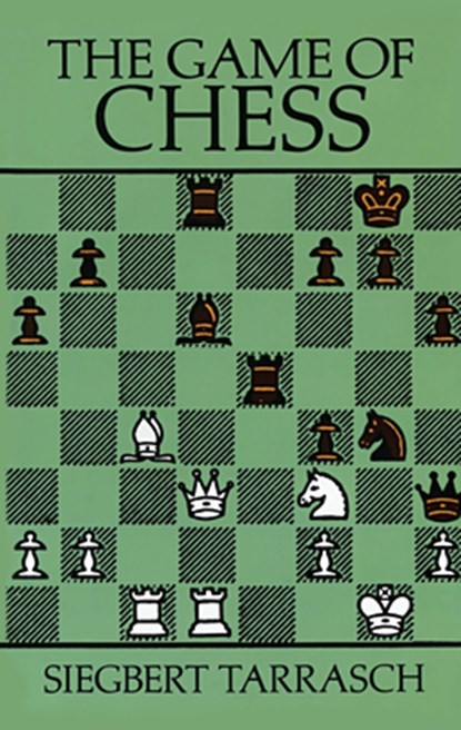 The Game of Chess, Siegbert Tarrasch - Paperback - 9780486254470