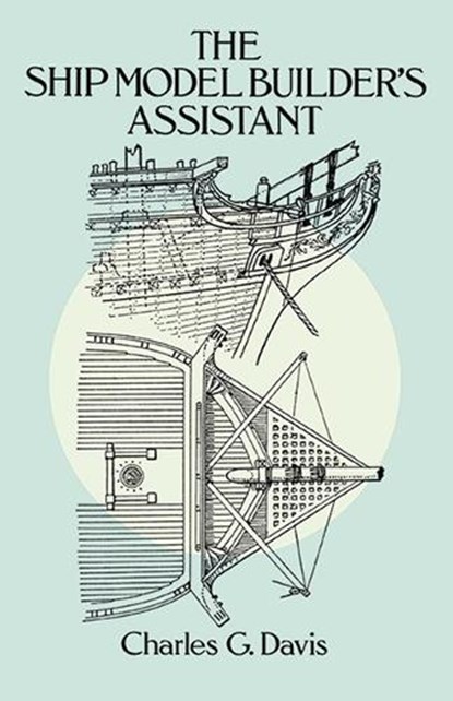 Ship Model Builder's Assistant, Charles G. Davis - Paperback - 9780486255842