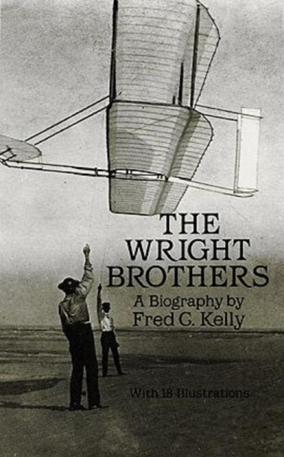 The Wright Brothers, Fred C. Kelly - Paperback - 9780486260563
