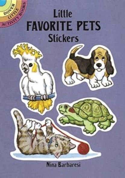 Little Favorite Pets Stickers, Nina Barbaresi - Paperback - 9780486263892
