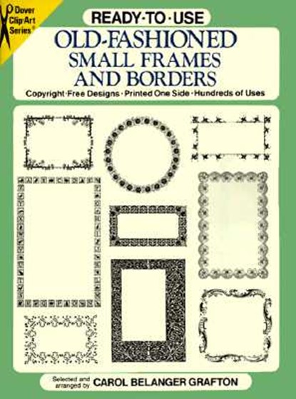 Ready-to-Use Old-Fashioned Small Frames and Borders, Carol Belanger Grafton - Paperback - 9780486264479