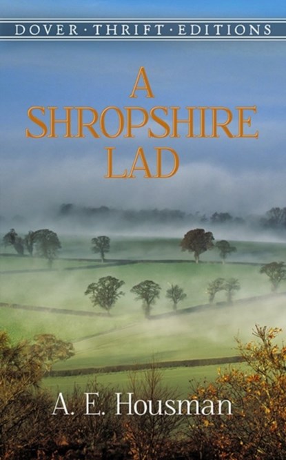 A Shropshire Lad, A. E. Housman - Paperback - 9780486264684